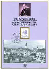 Mons. Vasiľ Hopko blahorečený Sv. Otcom pápežom Jánom Pavlom II.