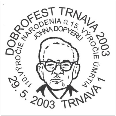 Dobrofest Trnava 2003, 110. výročie narodenia a 15. výročie úmrtia Johna Dopyeru