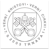 Verní Kristovi. Verní cirkvi.